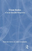 Visual Studies: A Social Scientific Perspective - (Hardback or Cased Book)