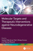 Molecular Targets and Therapeutic Interventions against Neurodegenerative Diseases