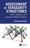 Assessment of Tensegrity Structures: Static, Dynamic, and Dynamic Stability Analysis