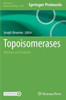 Topoisomerases: Methods and Protocols
