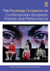 The Routledge Companion to Contemporary European Theatre and Performance