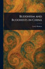 Buddhism and Buddhists in China