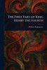 The First Part of King Henry the Fourth