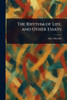 The Rhythm of Life, and Other Essays