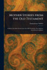 Mother Stories From the Old Testament