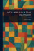 A Catalogue of Play Equipment
