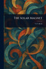 The Solar Magnet