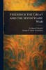 Frederick the Great and the Seven Years' War