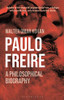 Paulo Freire: A Philosophical Biography - 9781350195998