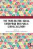 The Third Sector, Social Enterprise and Public Service Delivery