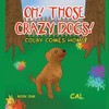 Oh! Those Crazy Dogs!: Colby Comes Home - 9781664184268