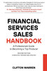 Financial Services Sales Handbook: A Professionals Guide to Becoming a Top Producer