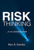 Risk Thinking: ...In An Uncertain World - 9781665707008