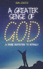 A Greater Sense Of God: A Divine Invitation To Intimacy