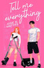 Tell Me Everything