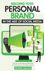 Building Your Personal Brand In The Age Of Social Media