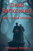 Dead Reckoning and Other Stories