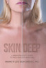 Skin Deep: A Dermatologist's Guide to the Science of Skin Care