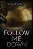 Follow Me Down