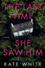 The Last Time She Saw Him