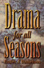 Drama For All Seasons
