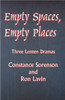 Empty Spaces Empty Places: Three Lenten Dramas