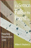 If a Sermon Falls in the Forest--: Preaching Resurrection Texts