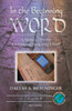 In the Beginning Was the Word: Scriptures for the Lectionary Speaking Choir: Cycle B