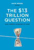 $13 Trillion Question: Managing the U.S. Government's Debt