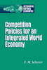 Competition Policies for an Integrated World Economy