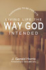 Pardoned To Be Priests: Living Life The Way God Intended