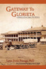 Gateway to Glorieta: A History of Las Vegas, New Mexico