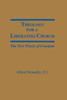 Theology for a Liberating Church: The New Praxis of Freedom