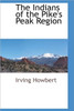 The Indians of the Pike's Peak Region