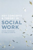 Key Concepts and Theory in Social Work