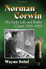 Norman Corwin: His Early Life And Radio Career, 1910-1950