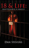18 And Life: From Psychopath To Proselyte - 9781977237415
