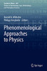 Phenomenological Approaches To Physics (Synthese Library)