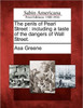 The Perils of Pearl Street: Including a Taste of the Dangers of Wall Street.