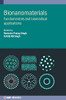 Bionanomaterials: Fundamentals And Biomedical Applications