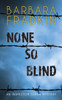 None So Blind