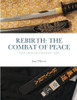 Rebirth: The Combat Of Peace: Self Defense For Living Life