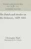 The Dutch and Swedes on the Delaware, 1609-1664