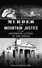 Murder and Mountain Justice in the Moonshine Capital of the World