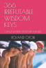 366 Irrefutable Wisdom Keys: I Have Learnt From My Fathers