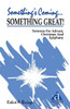 Something's Coming...Something Great!: Sermons for Advent, Christmas and Epiphany: First Lesson Texts: Cycle a