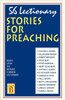 56 Lectionary Stories For Preaching: Based Upon The Revised Common Lectionary Cycle B