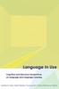 Language in Use: Cognitive and Discourse Perspectives on Language and Language Learning