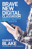 Brave New Digital Classroom: Technology and Foreign Language Learning, Second Edition