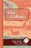 One World Many Voices: Our Cultures